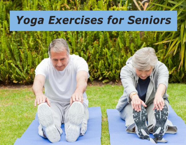 Best Yoga Exercises For Senior Citizen – Care4 Hygiene